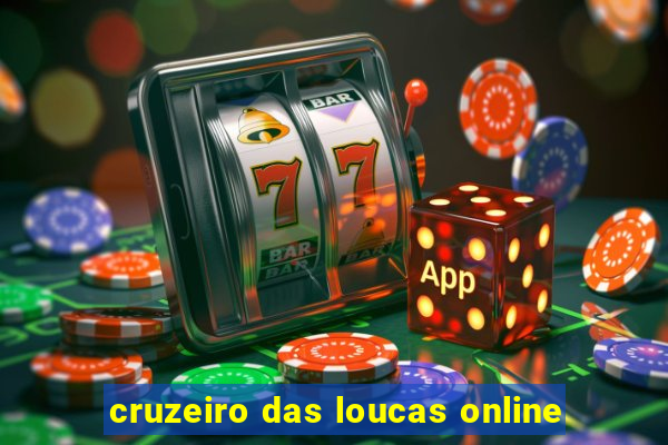 cruzeiro das loucas online