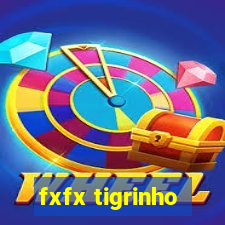 fxfx tigrinho