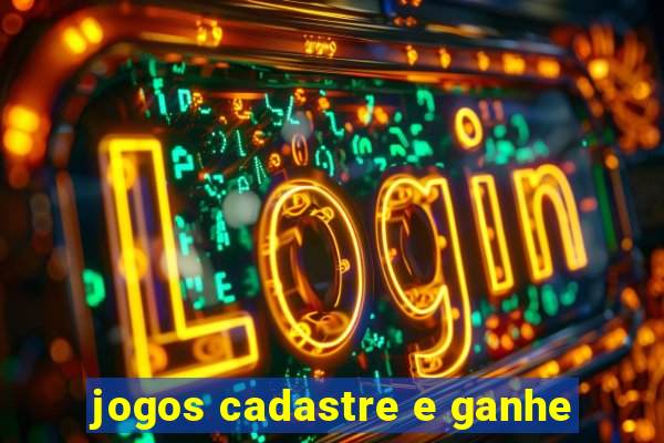 jogos cadastre e ganhe