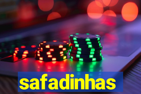 safadinhas