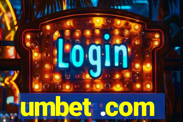 umbet .com