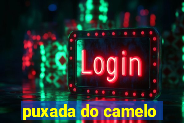 puxada do camelo