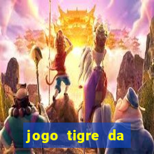 jogo tigre da sorte é confiável