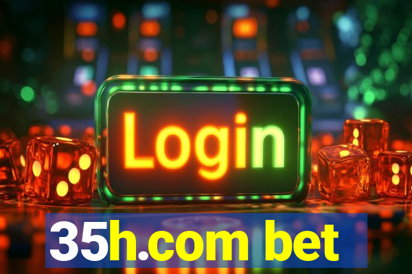 35h.com bet