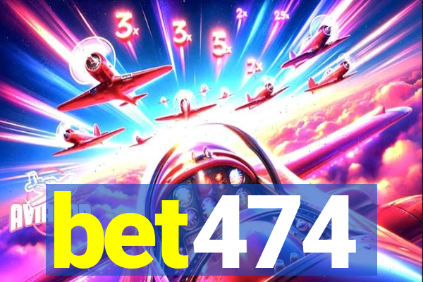 bet474