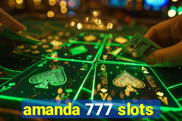 amanda 777 slots