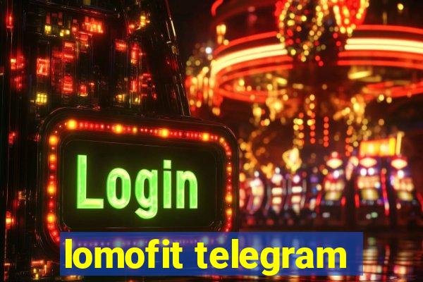 lomofit telegram