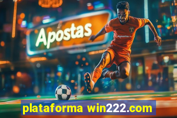 plataforma win222.com