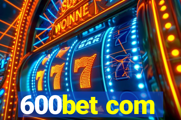 600bet com