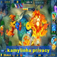 kamylinha privacy