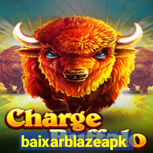 baixarblazeapk