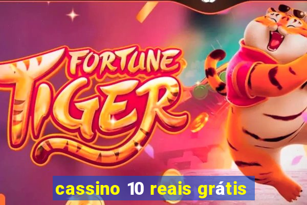 cassino 10 reais grátis