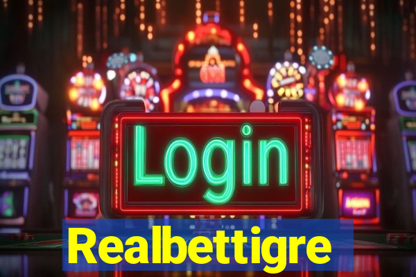 Realbettigre