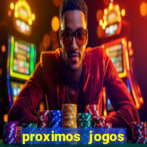 proximos jogos brasileirao serie a