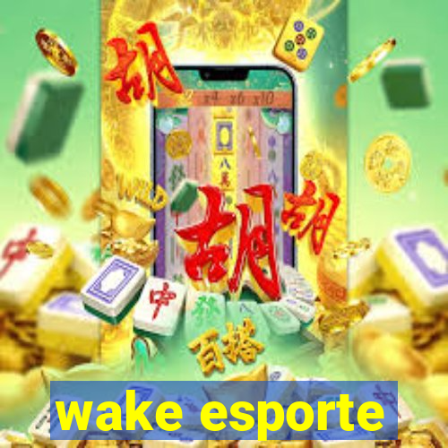 wake esporte