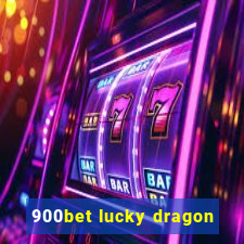 900bet lucky dragon