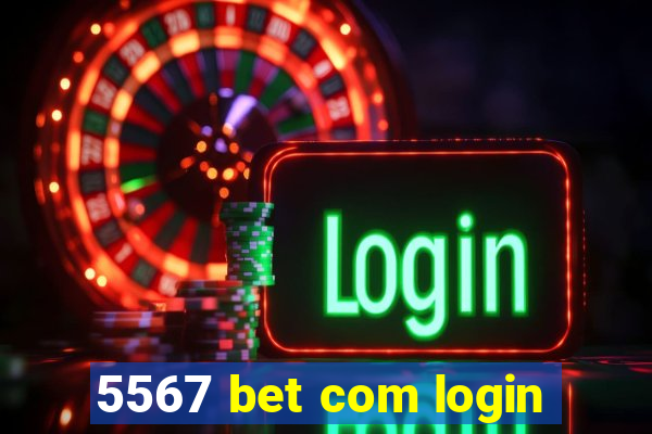 5567 bet com login