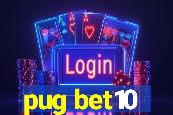 pug bet10