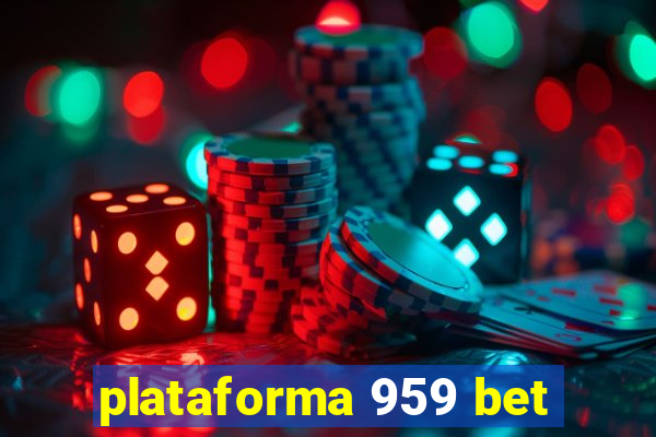 plataforma 959 bet