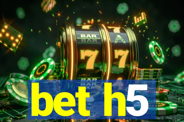 bet h5