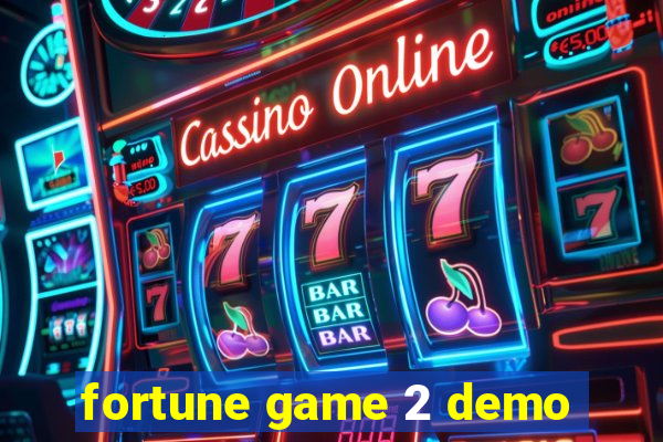 fortune game 2 demo