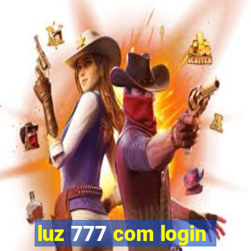 luz 777 com login