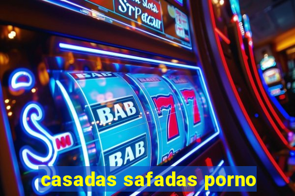 casadas safadas porno