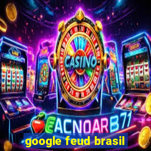 google feud brasil