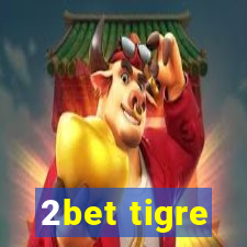 2bet tigre