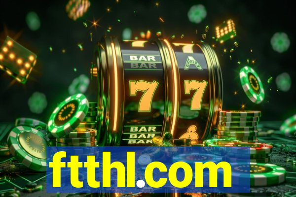 ftthl.com