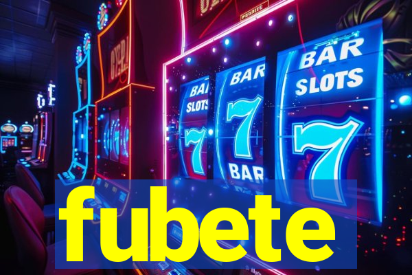 fubete