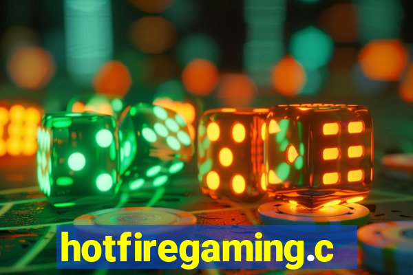 hotfiregaming.com