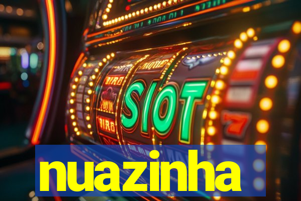 nuazinha