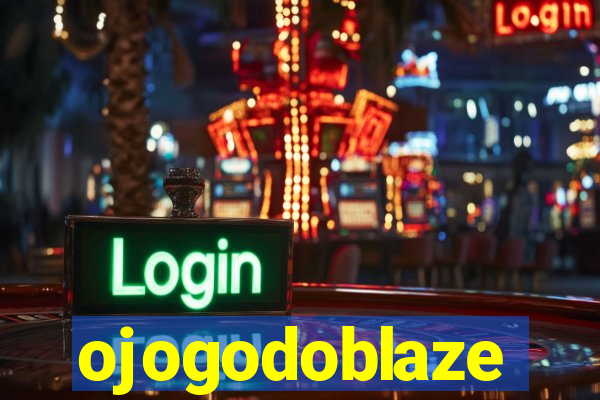 ojogodoblaze