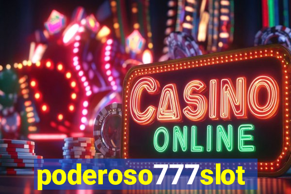 poderoso777slots