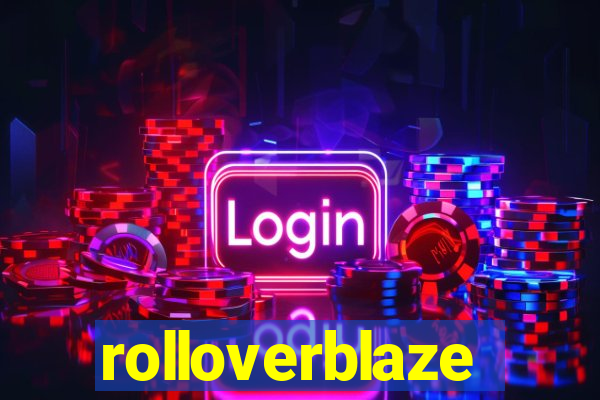 rolloverblaze