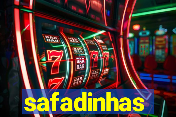 safadinhas