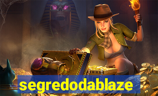 segredodablaze