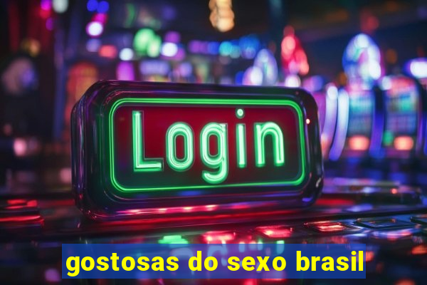 gostosas do sexo brasil