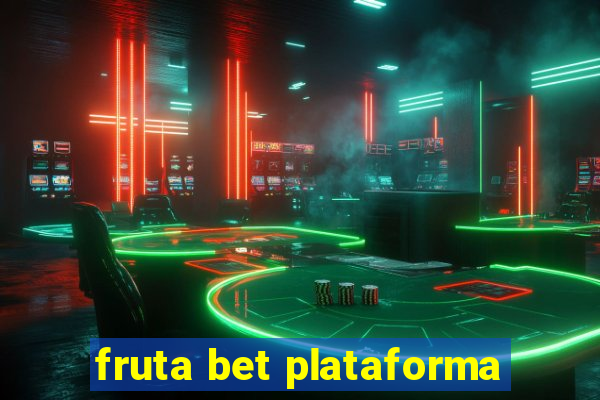 fruta bet plataforma