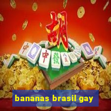 bananas brasil gay