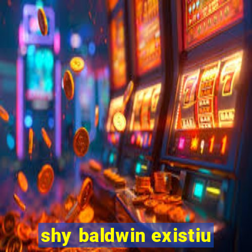 shy baldwin existiu