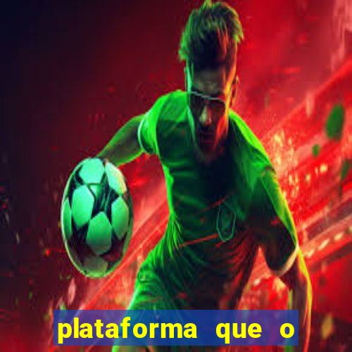 plataforma que o buzeira joga