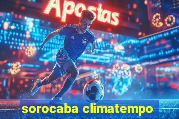 sorocaba climatempo