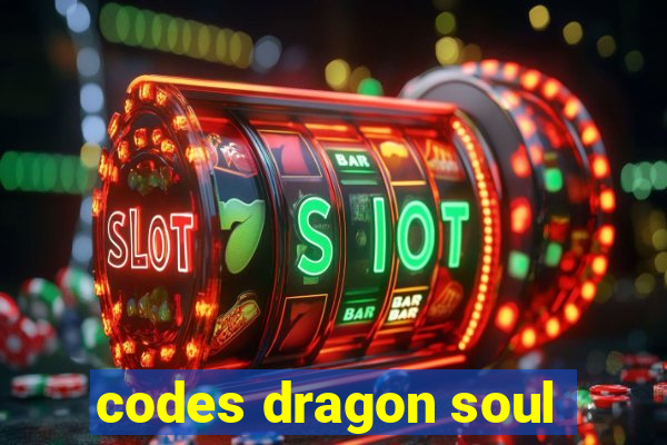 codes dragon soul