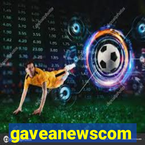 gaveanewscom