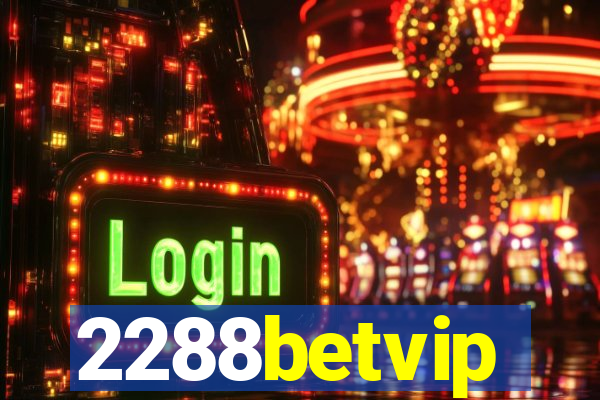 2288betvip