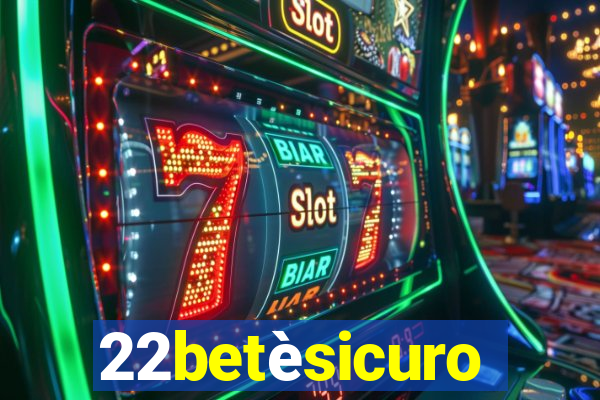 22betèsicuro