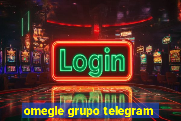 omegle grupo telegram