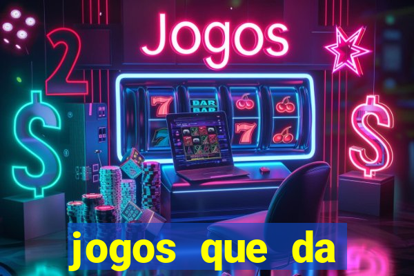 jogos que da dinheiro de verdade sem depositar